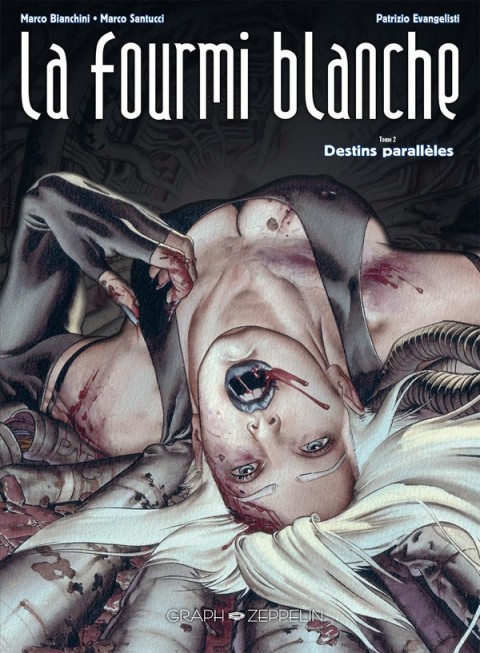 Fourmi blanche Tome 2 Destins parallèles