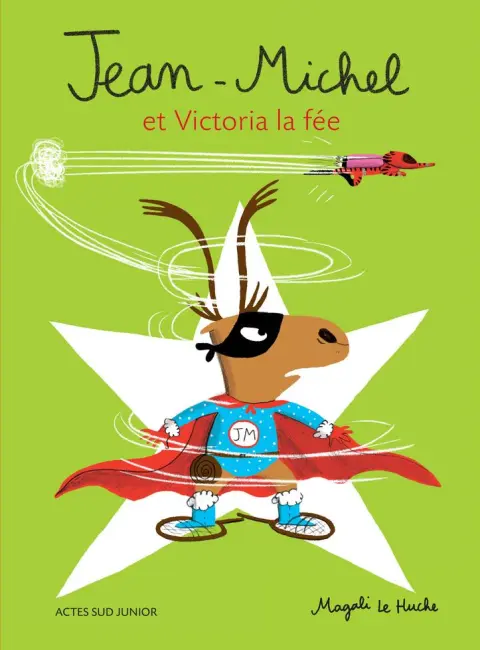 Jean-Michel le Caribou Tome 3 Et Victoria la fée