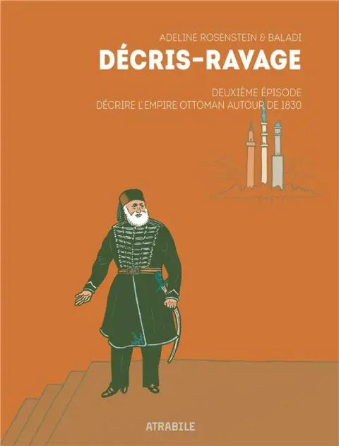 Décris-Ravage Deuxième épisode Décrire l'Empire Ottoman autour de 1830