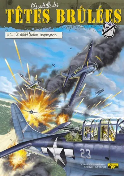 L'Escadrille des têtes brûlées Tome 3 La mort selon Boyington