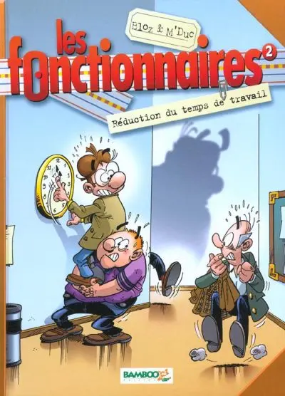 Les Fonctionnaires Tome 2 Réduction du temps de travail