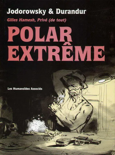 Gilles Hamesh Tome 1 Gilles Hamesh, privé (de tout) - Polar Extrême