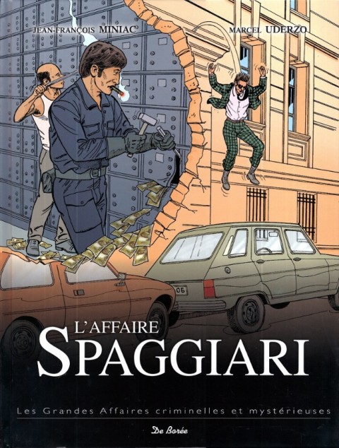Couverture de l'album Les grandes affaires criminelles et mystérieuses Tome 10 L'affaire Spaggiari