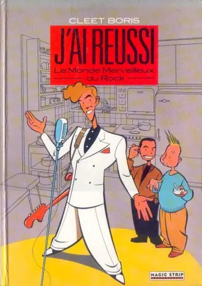 J'ai réussi Le monde merveilleux du rock