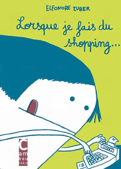 Lorsque Tome 3 Lorsque je fais du shopping...