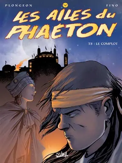 Les Ailes du Phaéton Tome 8 Le complot