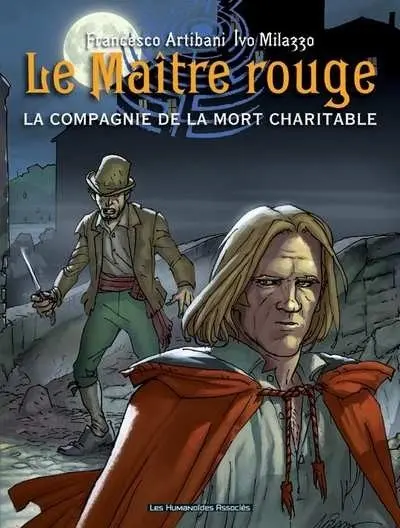 Le Maître Rouge Tome 2 La compagnie de la Mort Charitable