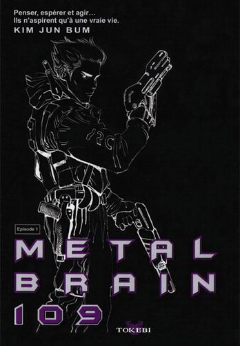 Metal Brain 109 Épisode 1