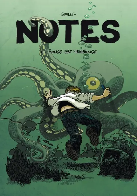 Notes Tome 4 Songe est mensonge