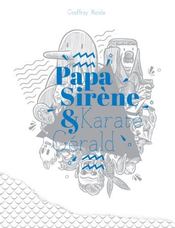 Couverture de l'album Papa Sirène et Karaté Gérald