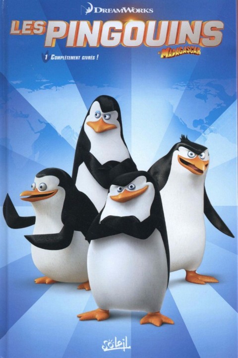 Les Pingouins de Madagascar Soleil Tome 1 Complètement givrés