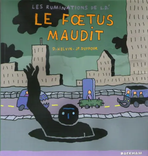 Les Ruminations de L.D.' Tome 3 Le Fœtus maudit