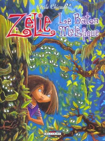 Zélie Tome 2 Le bâton maléfique