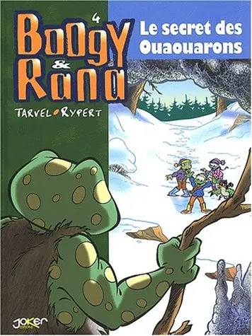 Couverture de l'album Boogy & Rana Tome 3 Le secret des Ouaouarons