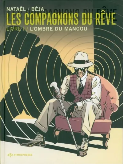 Les Compagnons du rêve Tome 1 L'ombre du Mangou