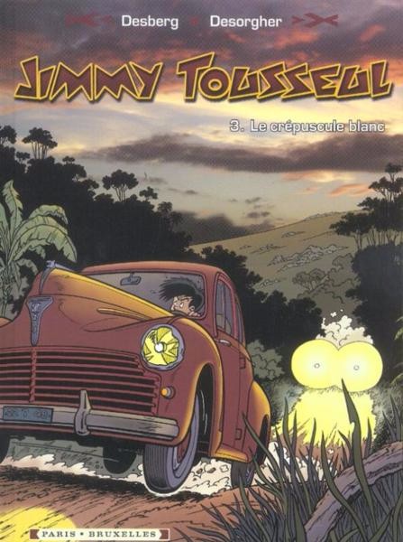Couverture de l'album Les aventures de Jimmy Tousseul Tome 3 Le crépuscule blanc