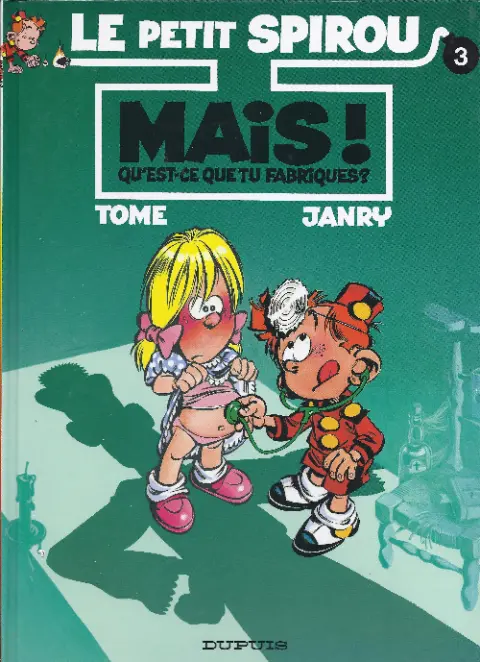 Couverture de l'album Le Petit Spirou Tome 3 Mais ! Qu'est-ce que tu fabriques ?