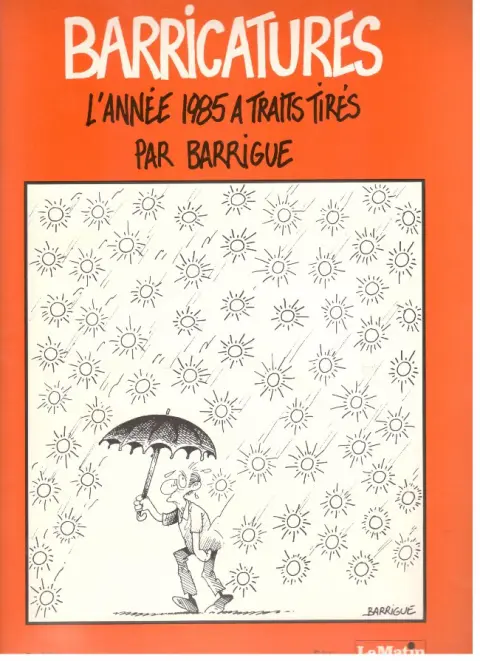Barricatures Tome 6 L'Année 1985 à traits tirés