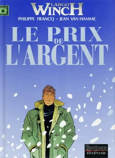 Largo Winch Tome 13 Le prix de l'argent