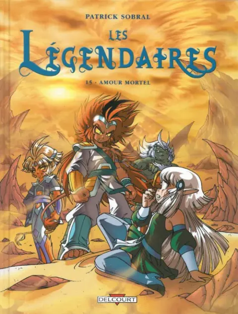 Les Légendaires Tome 15 Amour mortel