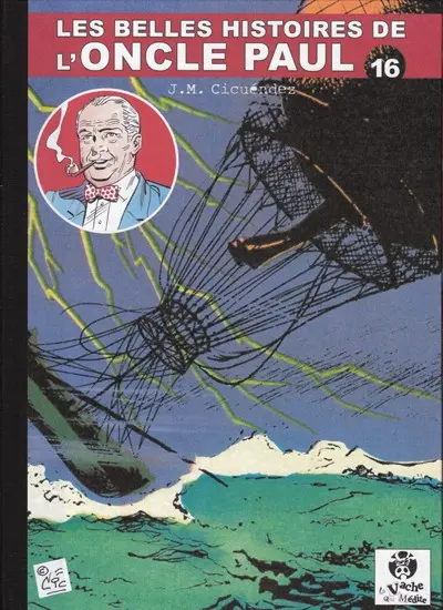 Les Belles histoires de l'Oncle Paul Tome 16