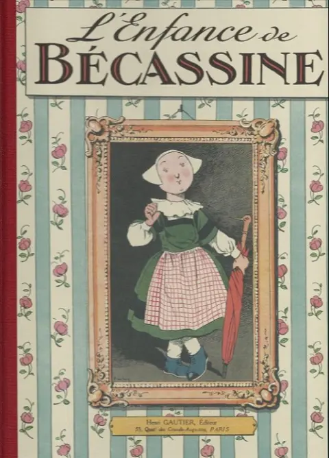 Bécassine Tome 1 L'Enfance de Bécassine