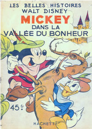 Les Belles histoires Walt Disney Tome 7 Mickey dans la vallée du bonheur