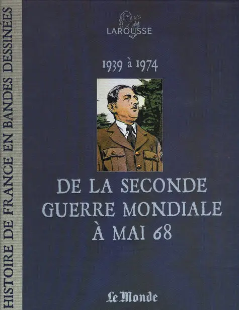 Histoire de France en Bandes Dessinées Tome 16 De la seconde guerre mondiale à mai 68