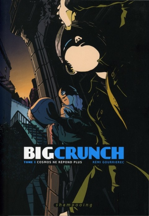 Couverture de l'album Big Crunch Tome 1 Cosmos ne répond plus