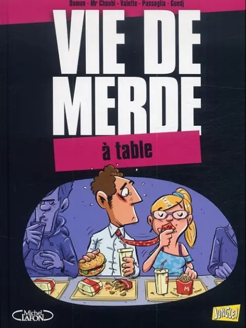 Vie de merde Tome 14 À table