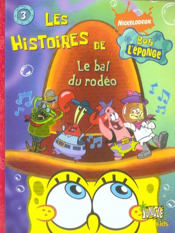 Couverture de l'album Les Histoires de Bob l'éponge Tome 3 Le bal du rodéo
