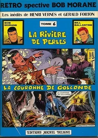 Bob Morane Retro Spective Bob Morane Tome 6 La Rivière de perles - La Couronne de Golconde
