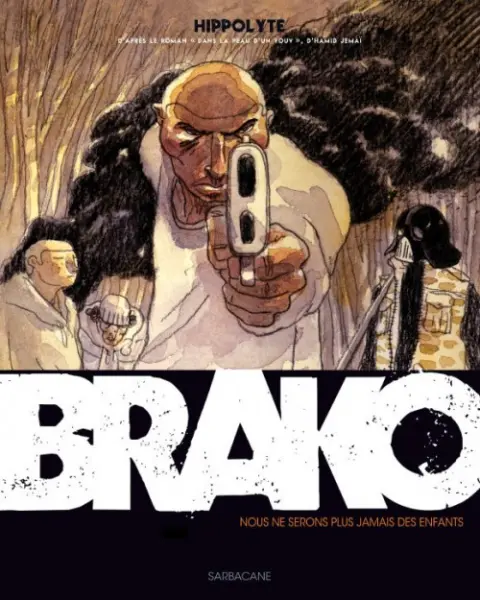 Brako Nous ne serons plus jamais des enfants