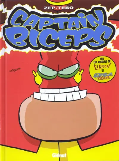 Captain Biceps Tome 3 L'invulnérable