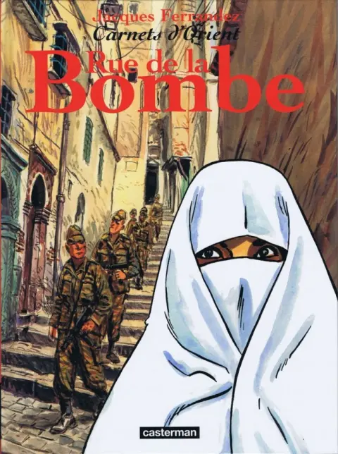 Carnets d'Orient Tome 7 Rue de la Bombe