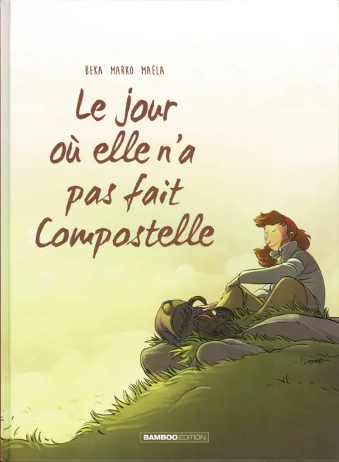 Couverture de l'album Le Jour où... Tome 3 Le jour où elle n'a pas fait Compostelle