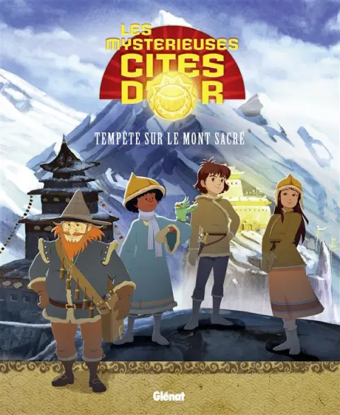 Les Mystérieuses Cités d'or Tome 6 Tempête sur le mont sacré