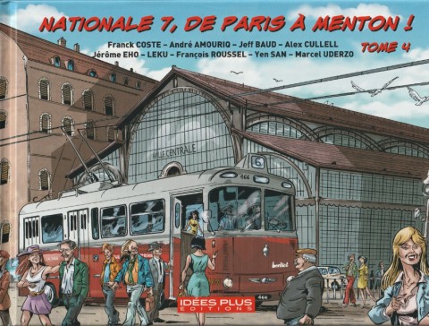 Nationale 7, de Paris à Menton ! Tome 4 De Lyon à Bourg-Lès-Valence !