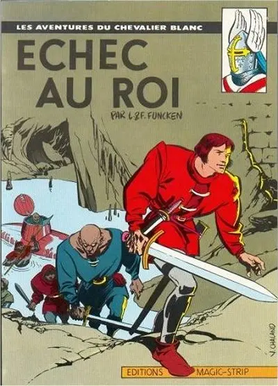 Le Chevalier blanc - Magic Strip Tome 5 Echec au roi