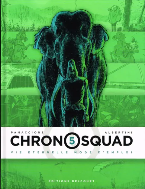 Chronosquad Tome 5 Vie éternelle mode d'emploi
