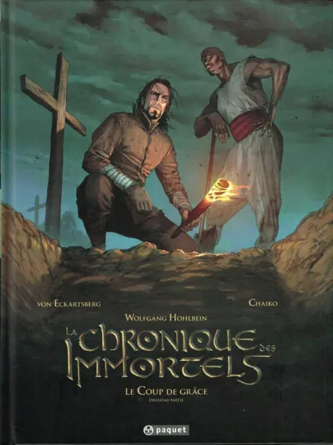 La Chronique des Immortels Tome 6 Le Coup de Grâce - Deuxième partie