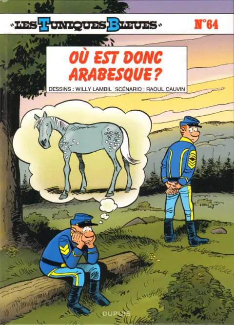 Les Tuniques Bleues Tome 64 Où est donc Arabesque ?