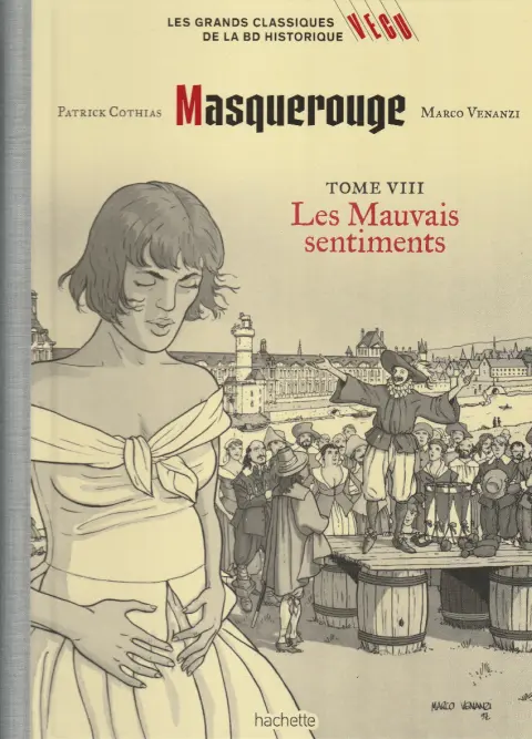 Les grands Classiques de la BD Historique Vécu - La Collection Tome 96 Masquerouge - Tome VIII : Les Mauvais sentiments