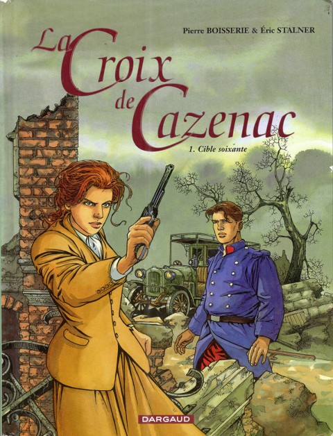 Couverture de l'album La Croix de Cazenac Tome 1 Cible soixante