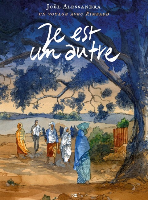 Je est un autre Un voyage avec Rimbaud