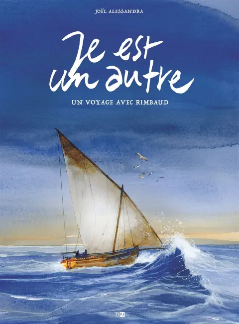 Je est un autre Un voyage avec Rimbaud