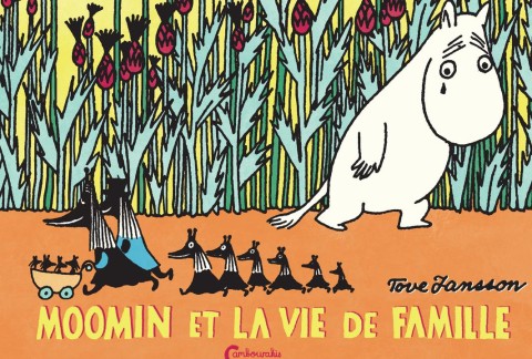 Les Aventures de Moomin Tome 8 Moomin et la vie de famille