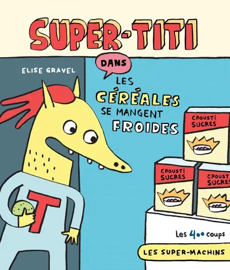 Les Super-Machins Super-Titi dans Les céréales se mangent froides