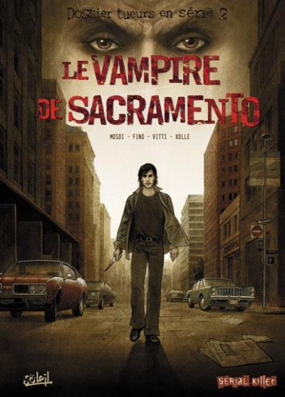 Couverture de l'album Dossier tueurs en série Tome 2 Le vampire de Sacramento