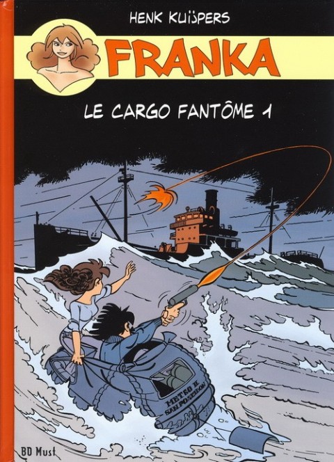 Couverture de l'album Franka BD Must Tome 3 Le Cargo fantôme 1